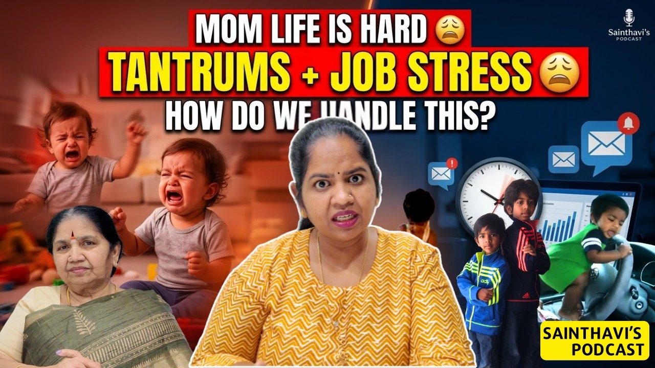 Reality of Modern Mom's Struggles 😭 Toddler Tantrums | Sainthavi's Podcast