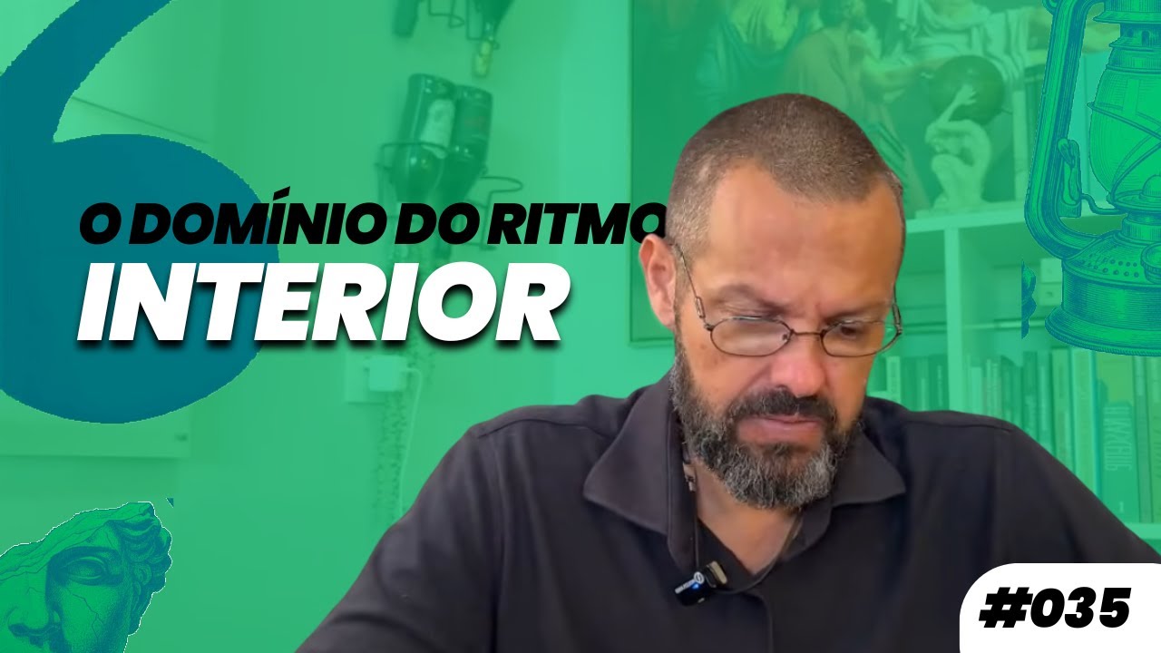 AFORISMO #035 - O DOMÍNIO DO RITMO INTERIOR | Prof. Dennys Xavier