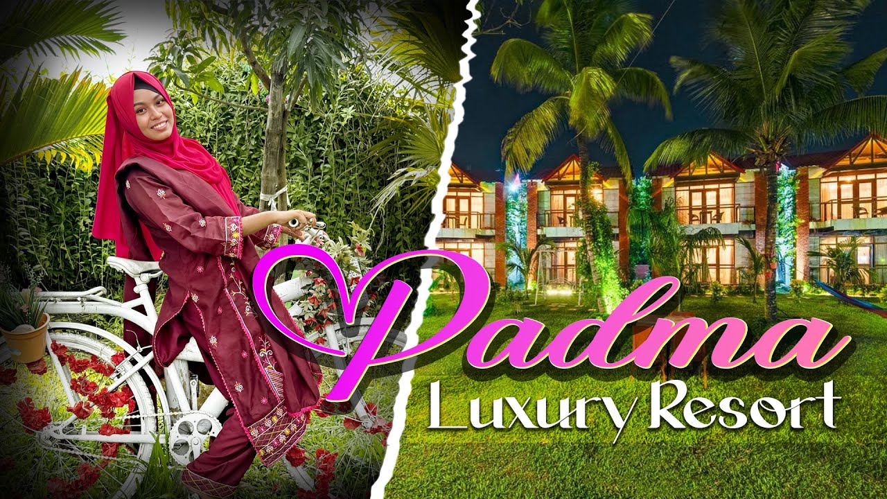 Padma Luxury Resort | Mawa | Rup Rupantor