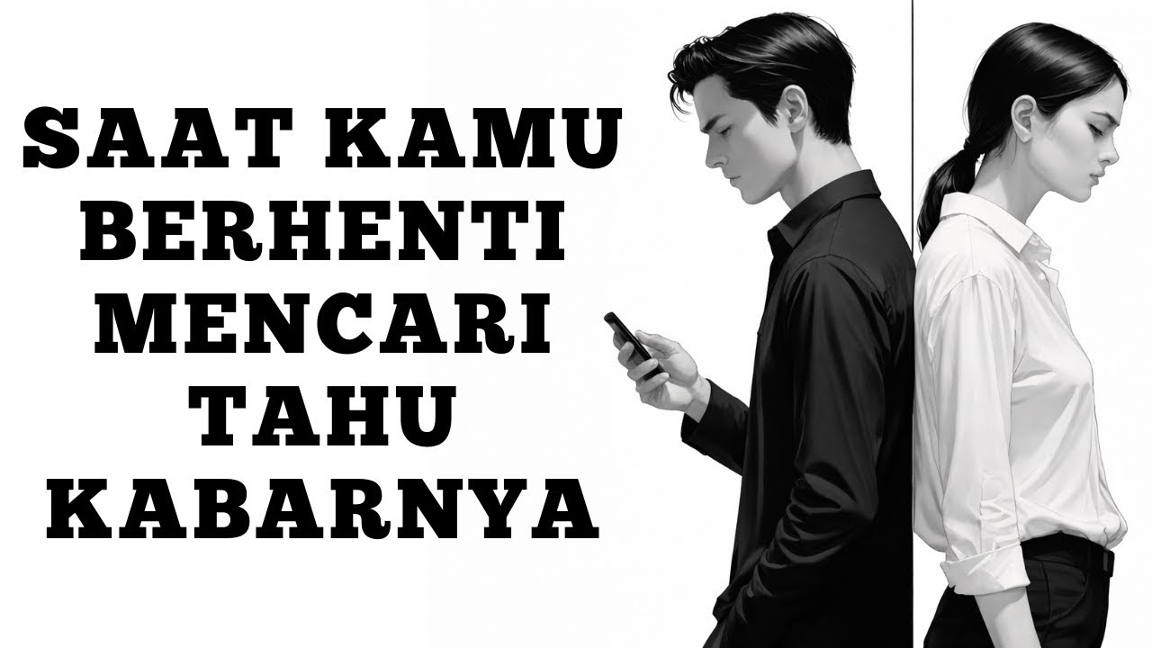 Gak Perlu Takut, yang Terjadi Saat Kalian Berdua Berhenti Menanyakan Kabar!