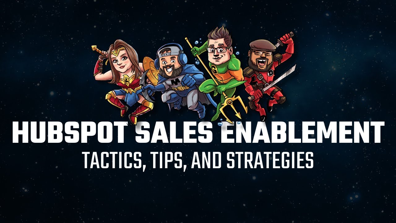 HUBSPOT SALES ENABLEMENT TACTICS, TIPS, AND STRATEGIES (HUBHEROES, EP. 23)