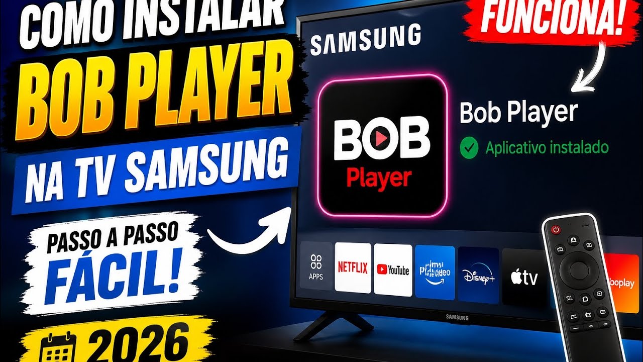 Instalei o Bob Player na TV Samsung em 2026 &ndash; Veja Como Fazer