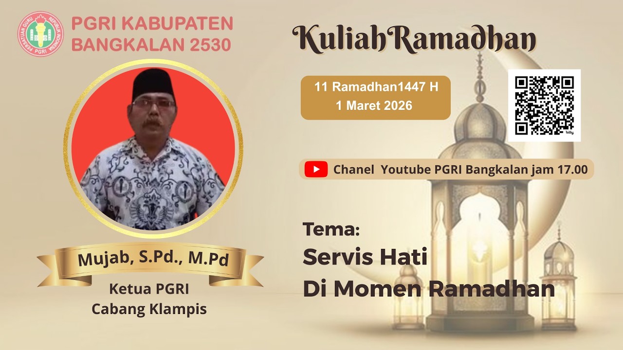 KULIAH RAMADHAN 11 : MUJAB, S.Pd., M.Pd : PGRI BANGKALAN 2530