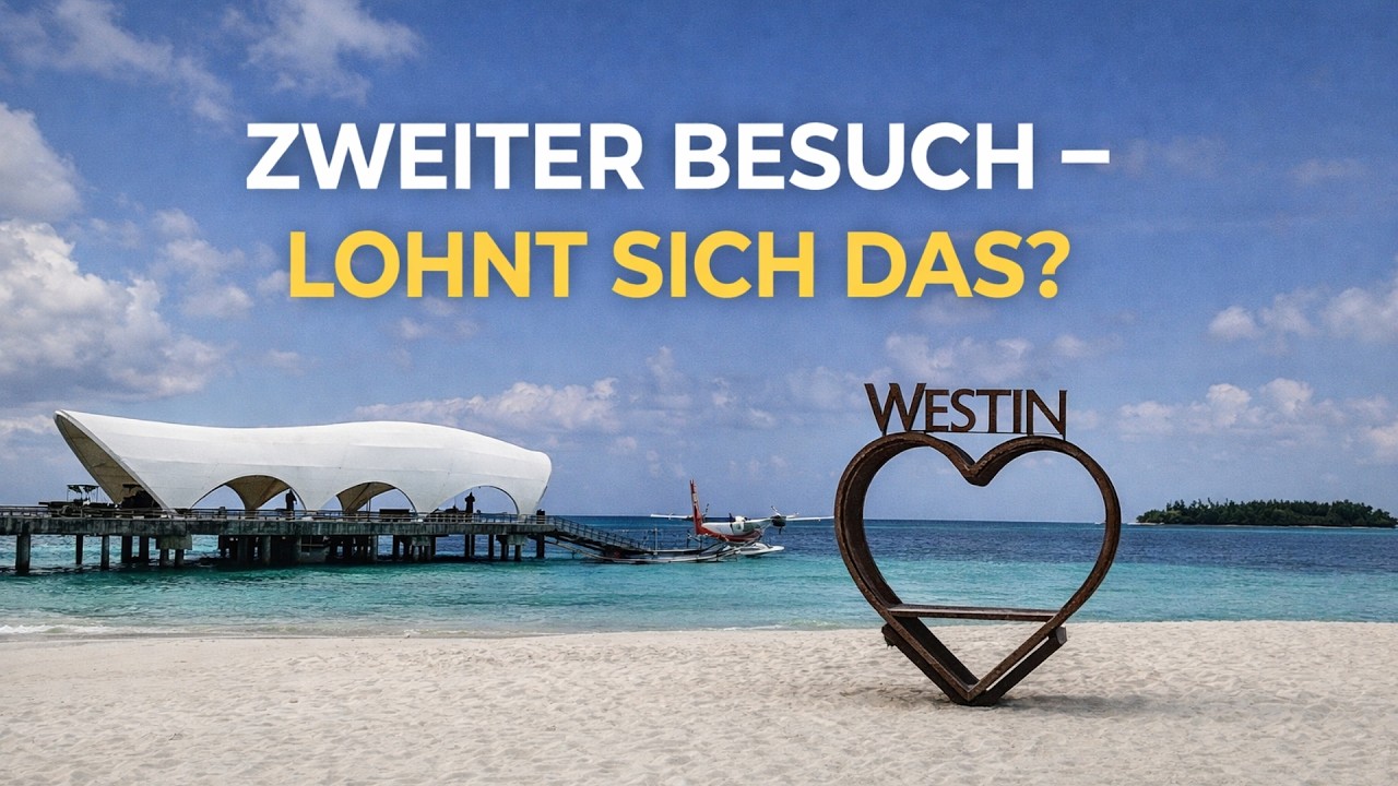 The Westin Maldives Miriandhoo: Lohnt sich ein zweiter Aufenthalt wirklich? | Ehrlicher Resort-Check