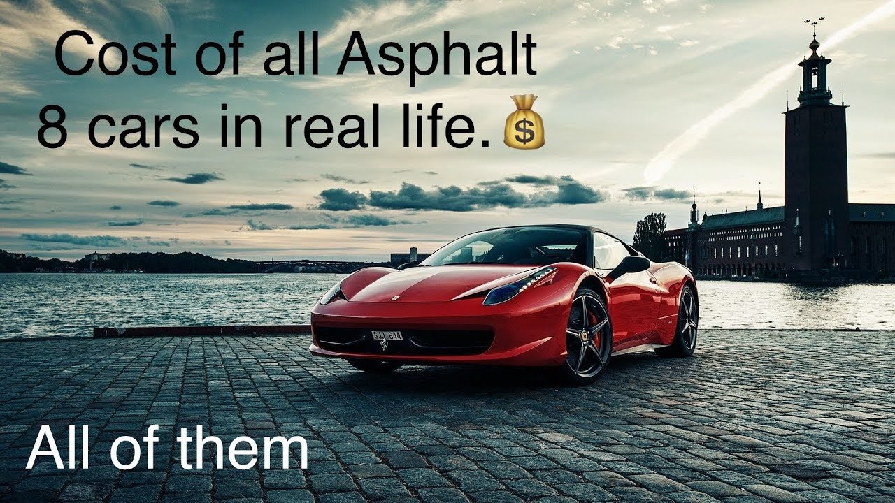 Cost of all Asphalt 8 cars in real life.💰