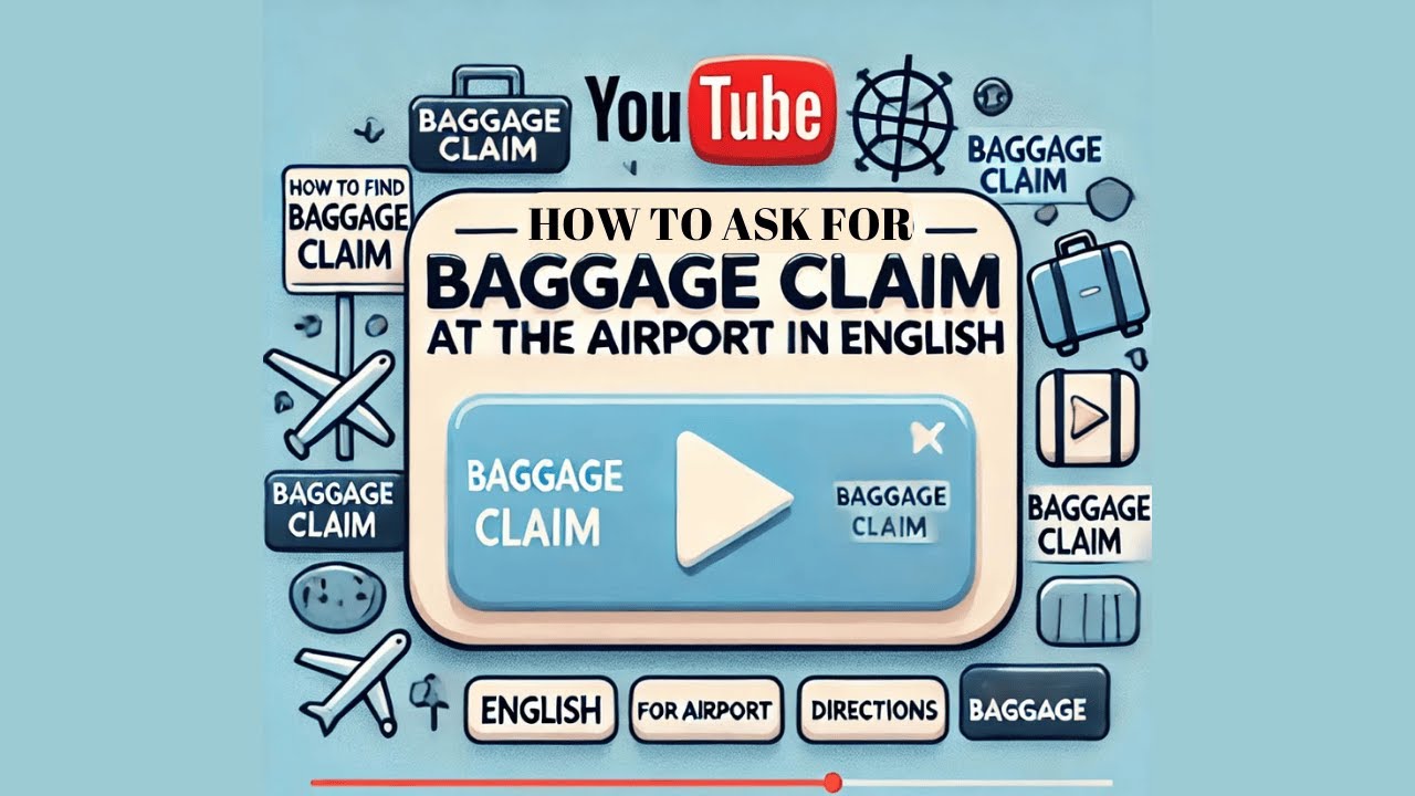 100.⏰How to Ask for Directions to the Baggage Claim at the Airport in English