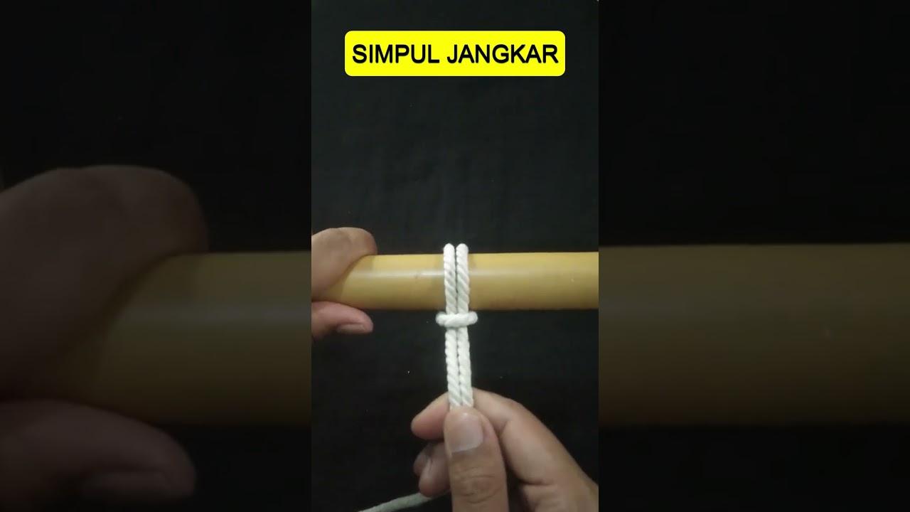 Simpul Jangkar Cara Membuat dan Kegunannya 