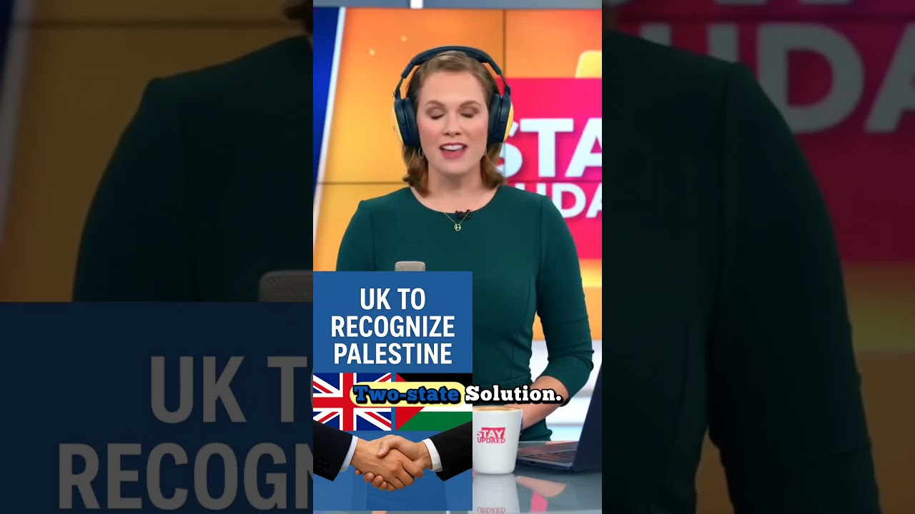UK to Recognize Palestine as a State | Conditions Before UN Assembly