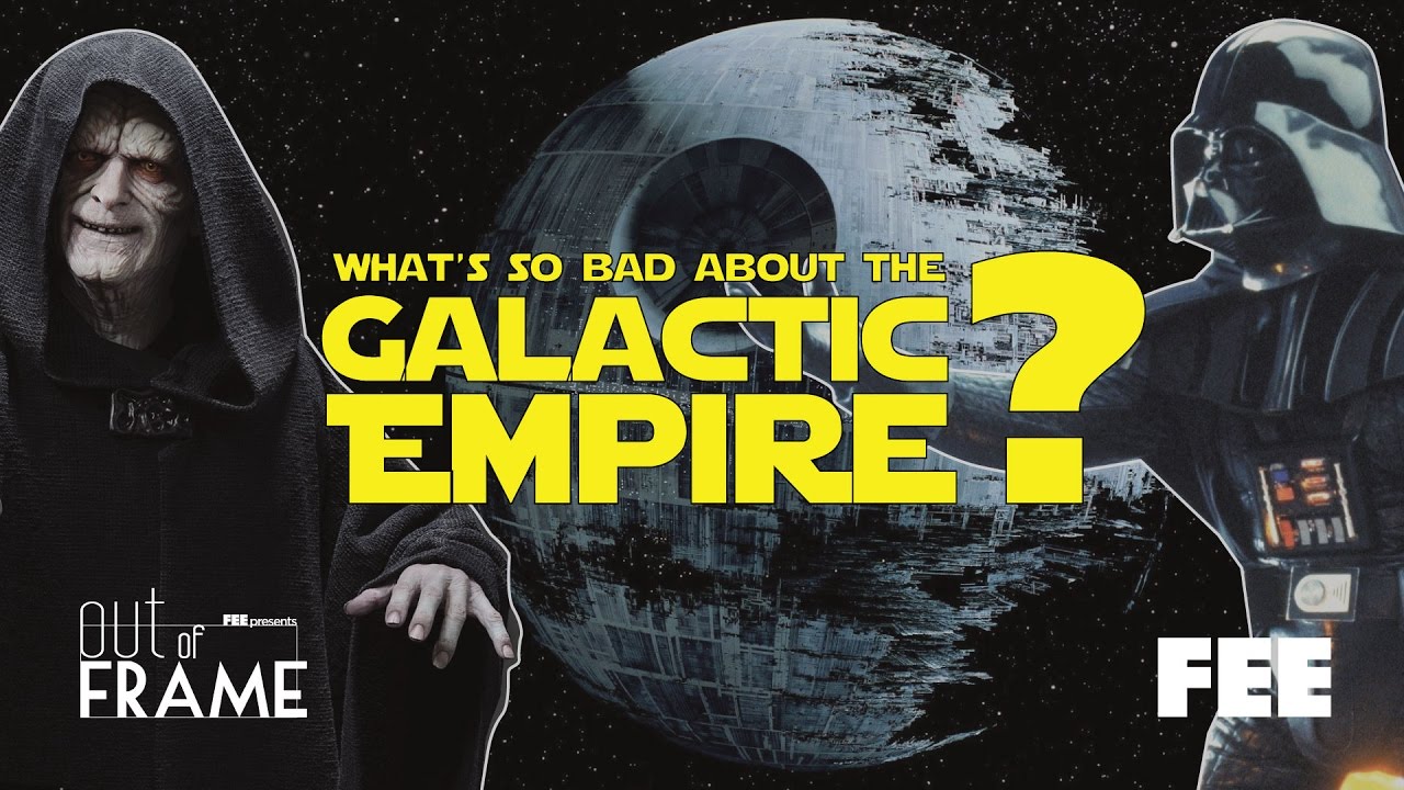 What's So Bad About The Galactic Empire?
