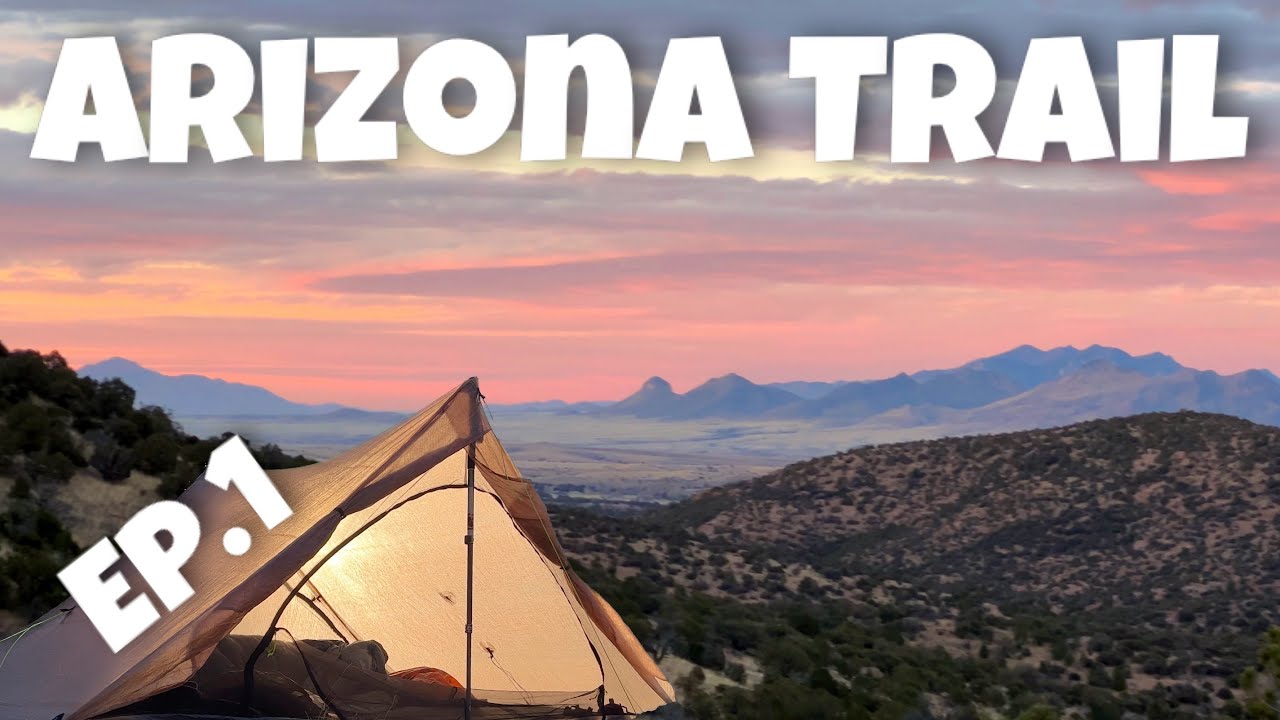 Arizona Trail Thru Hike • Ep 1 • Mexico To Patagonia