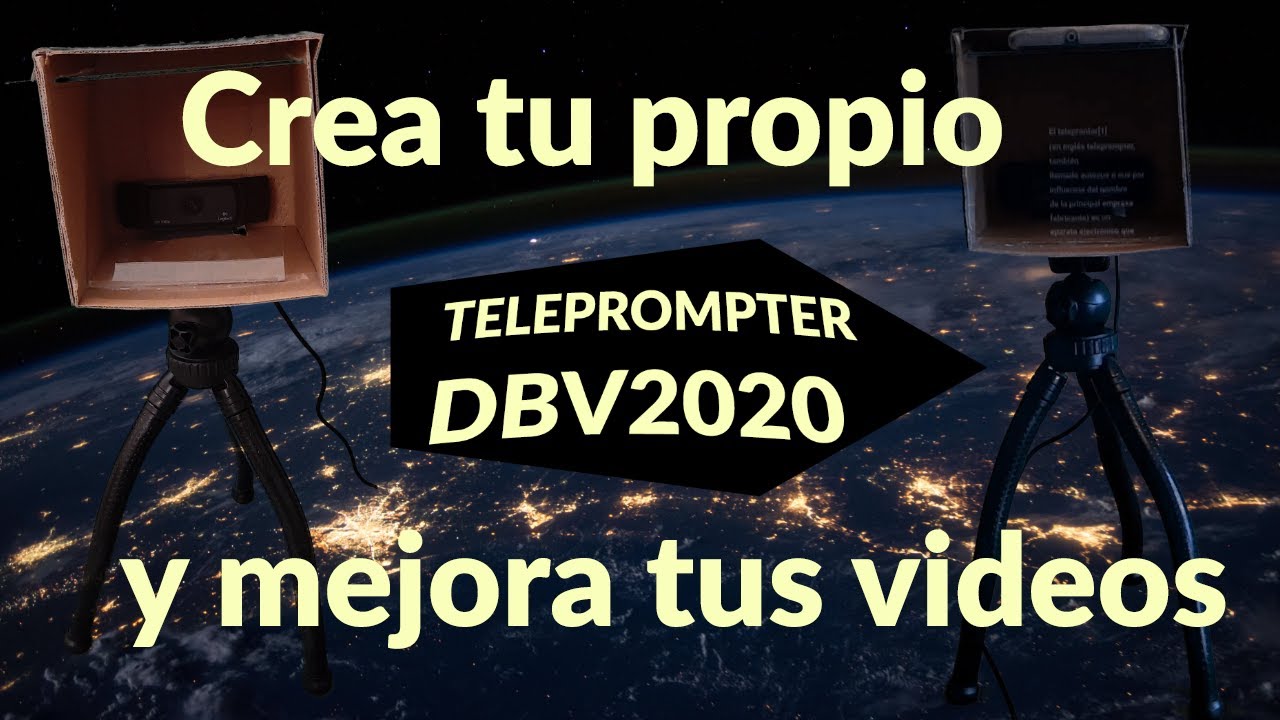 Teleprompter DBV2020 #2.  Crea tu propio Teleprompter para mejorar la calidad de tus videos