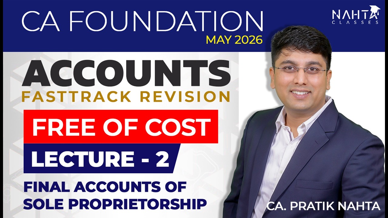 CA Foundation Accounts FastTrack Revision | Final Accounts | Jan/May 2026 | FREE OF COST | NAHTA