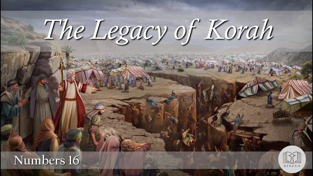 The Legacy of Korah (Numbers 16)