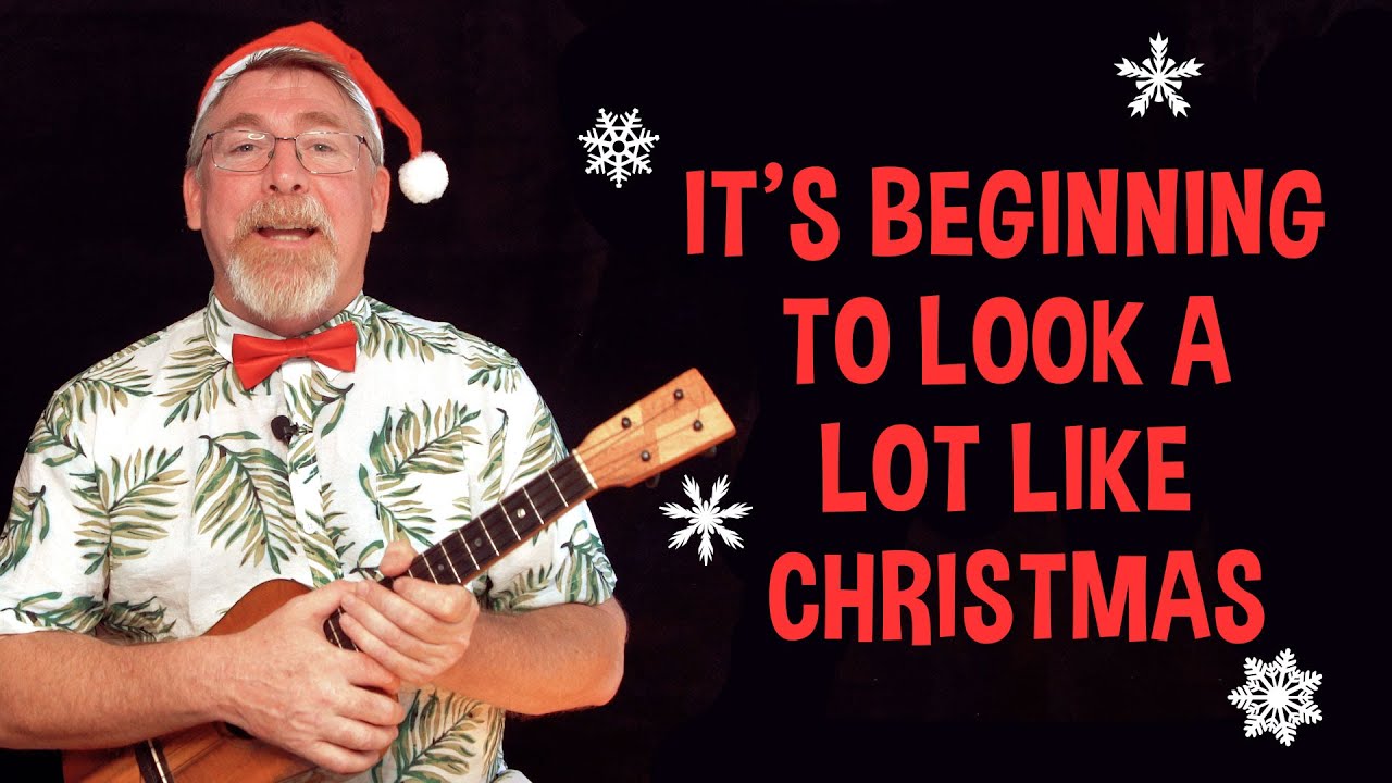 It's Beginning To Look A Lot Like Christmas // Ukulele Tutorial