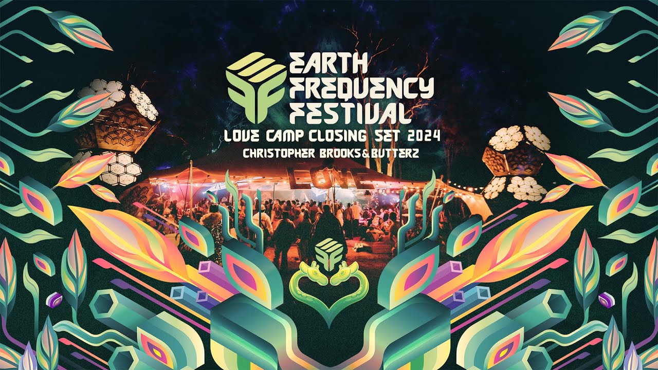 LOVE CAMP - Christopher Brooks B2B Butterz @ Earth Frequency Festival 2024