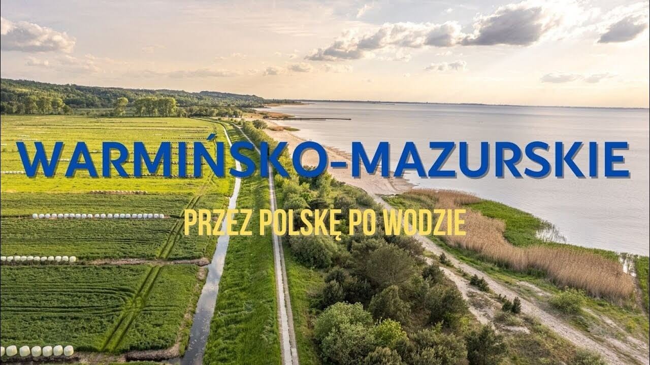 Odkrywamy Polskę po wodzie - przez Żuławy i Zalew Wiślany