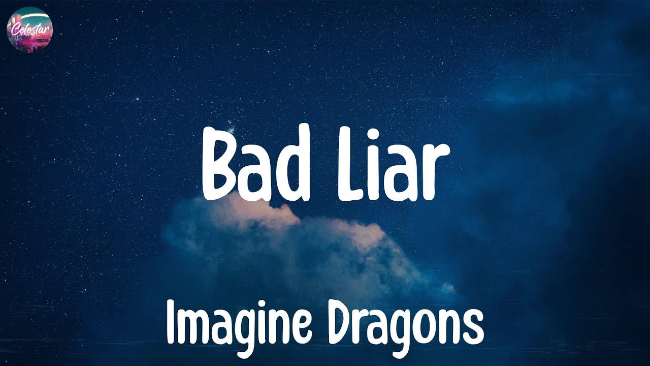 Imagine Dragons - Bad Liar (Lyrics)
