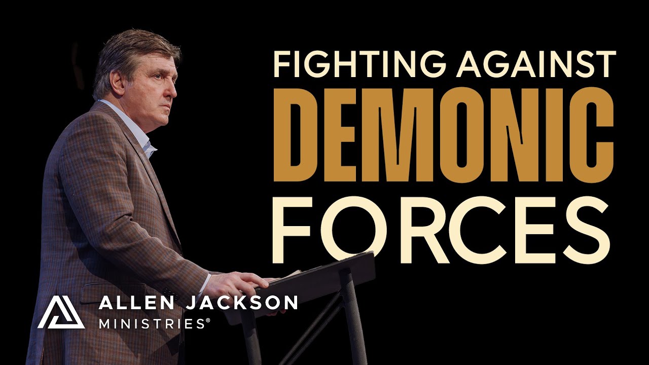 The Spiritual Battle for Your Soul | Allen Jackson Ministries