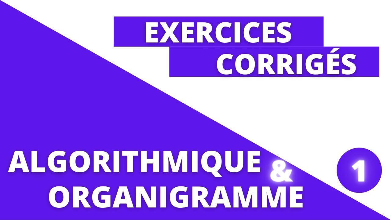 # ALGORITHME ET ORGANIGRAMME -RAPPELS ET CONVENTIONS