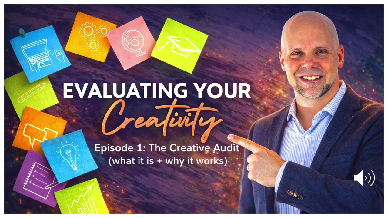 Evaluating your Creativity Episode 1: The Creative Audit