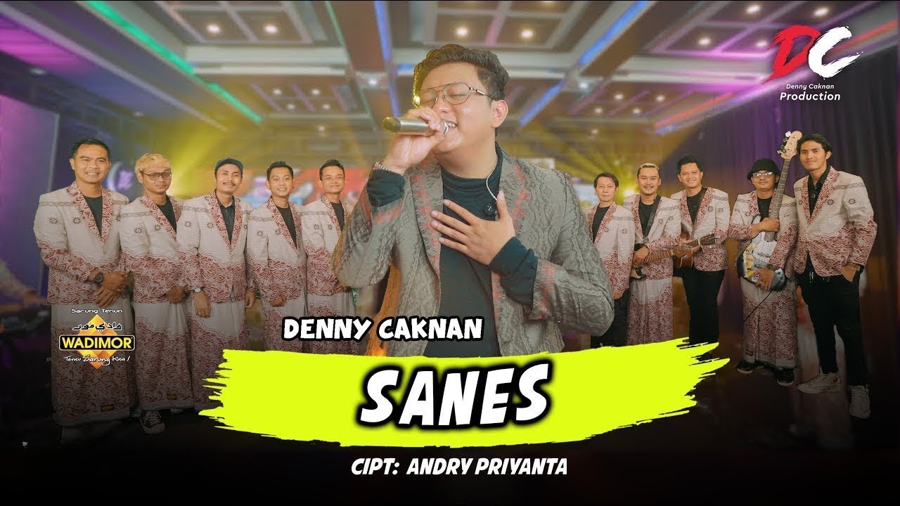 DENNY CAKNAN - SANES (OFFICIAL LIVE MUSIC) | DC MUSIK