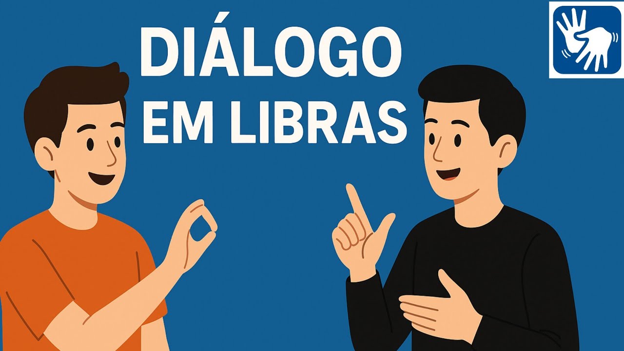 DIÁLOGO EM LIBRAS ( tema: saudações )