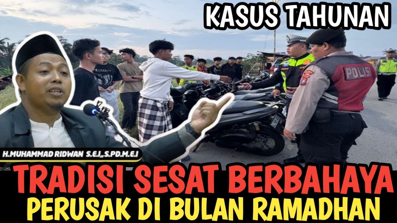 TRADISI SESAT DI BULAN RAMADHAN YANG MERUSAK 