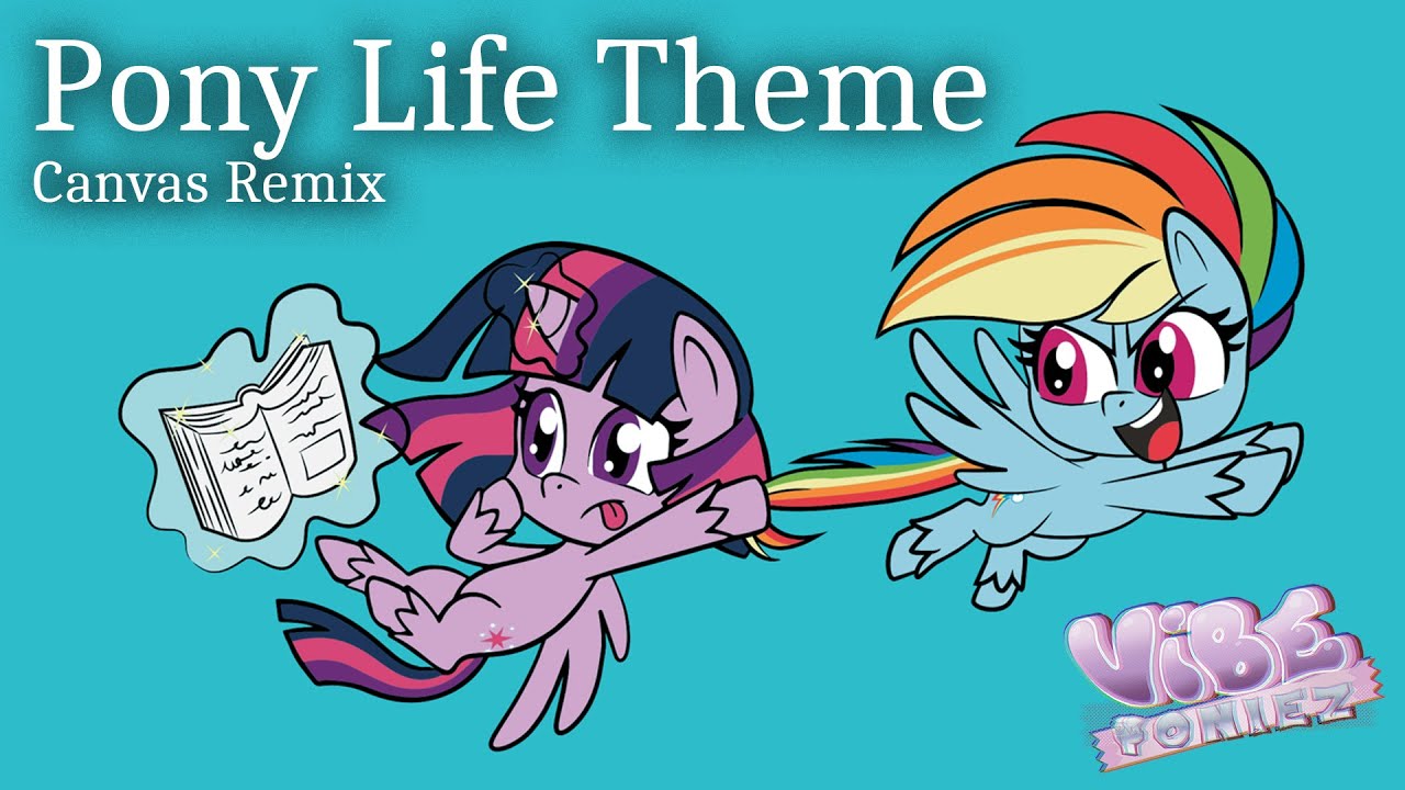 [Lo-Fi] Pony Life Theme (Canvas Remix)