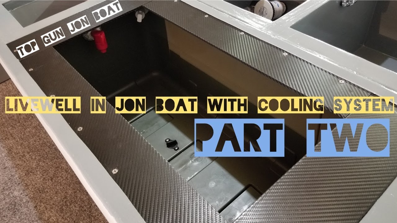 DIY Livewell In Jon Boat w/ Cooling System Part 2