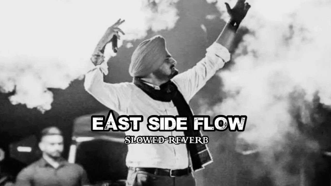 East Side Flow (Slowed+Reverb) Sidhu Moosewala 