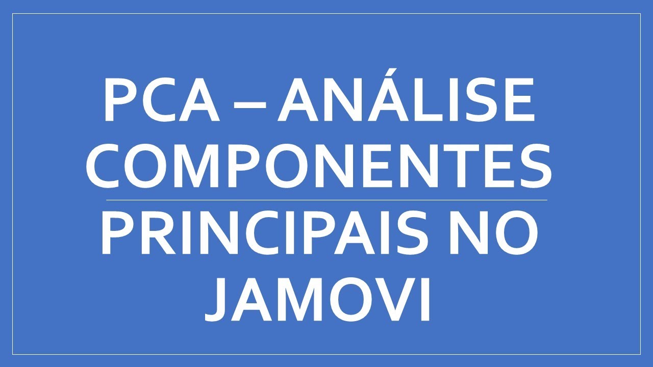 Análise de componentes principais - PCA - jamovi - Psicometria para Todos #53