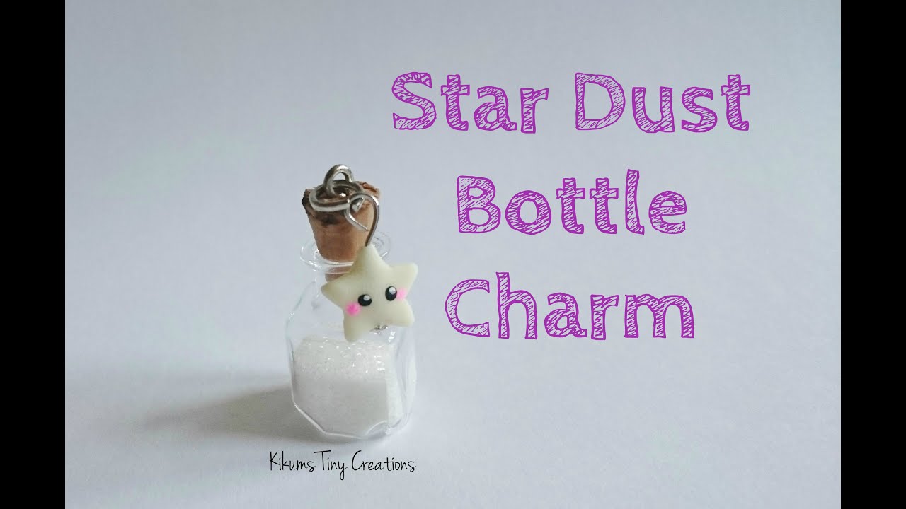 Cute Star Dust Bottle Charm Tutorial