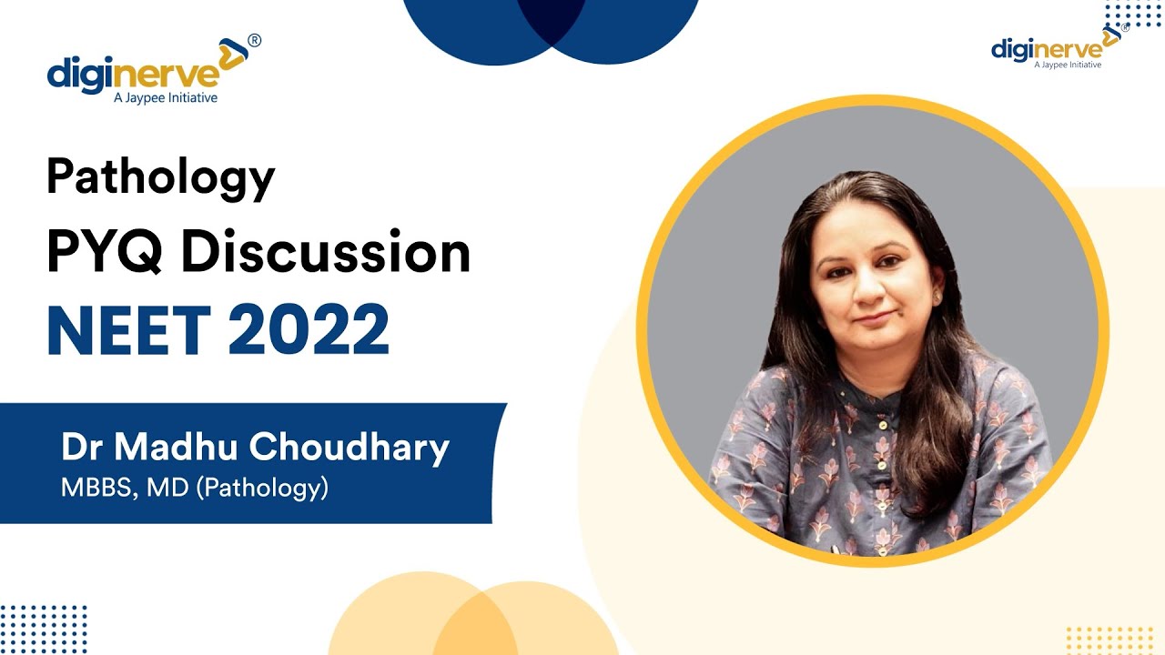 Pathology PYQ Discussion NEET PG 2022 | Dr Madhu Choudhary