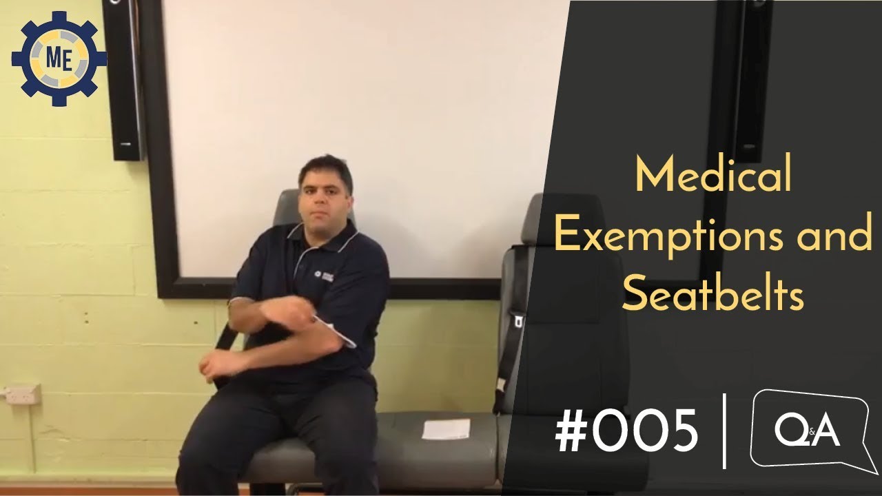 Q&A #005 &ndash; Medical Exemptions and Seatbelts