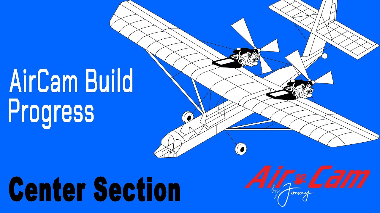 AirCam: Center Section Build