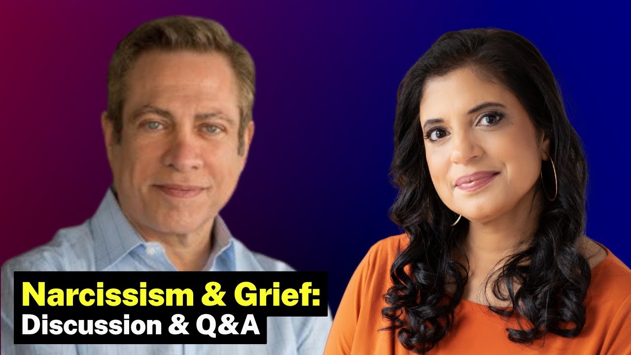 Narcissism and Grief with Dr. Ramani and David Kessler + Q&A