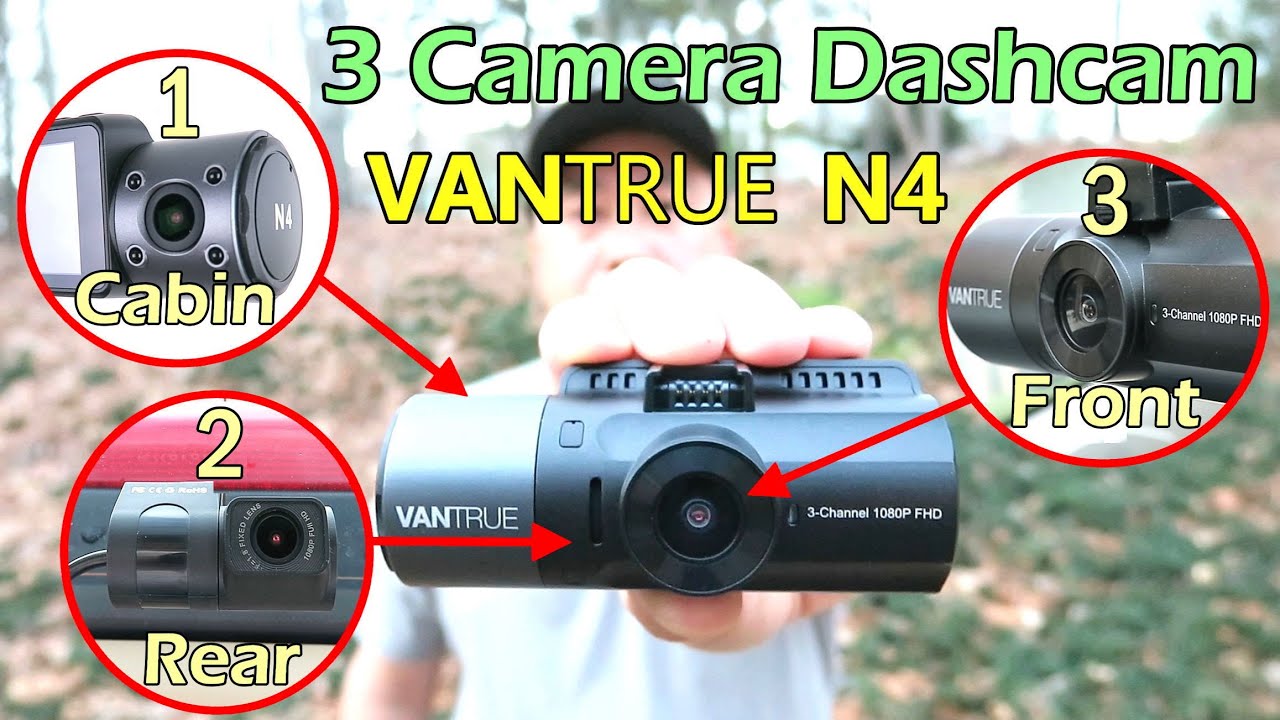 BEST 3 Channel Camera Dashcam (Front + Rear + Cabin) VANTRUE N4