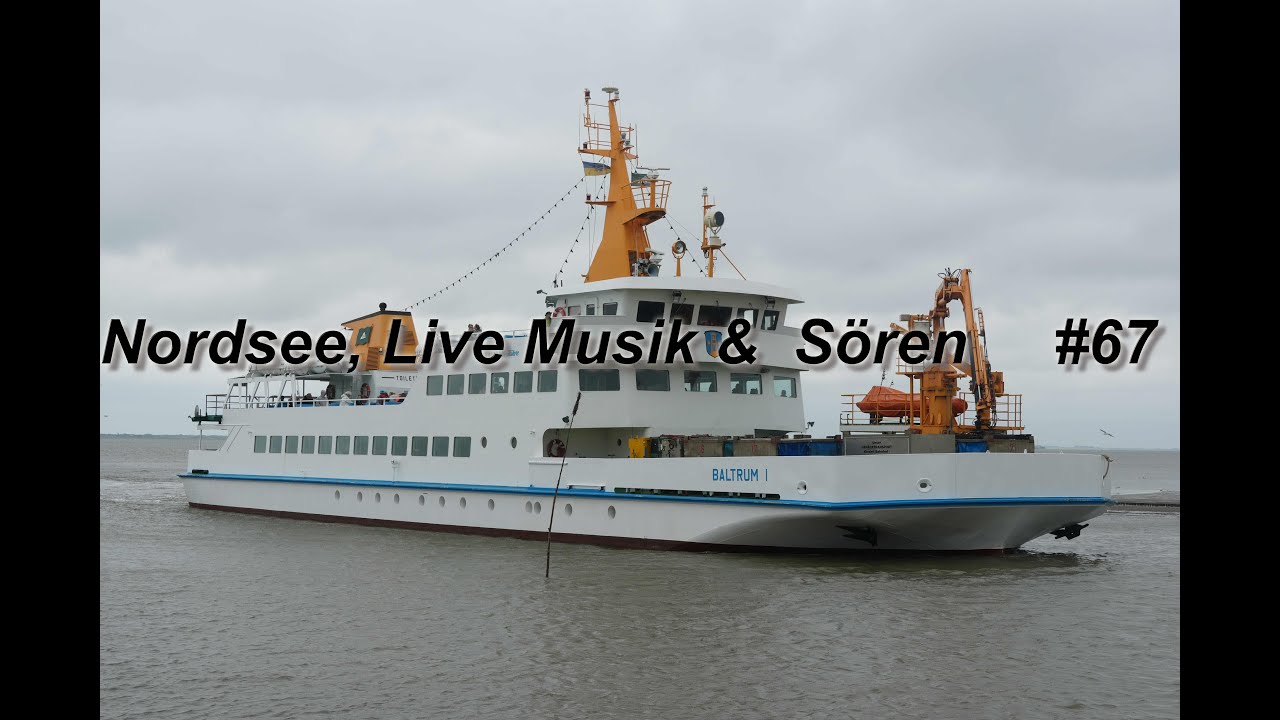 Nordsee, Live Music, Schiffe & Sören