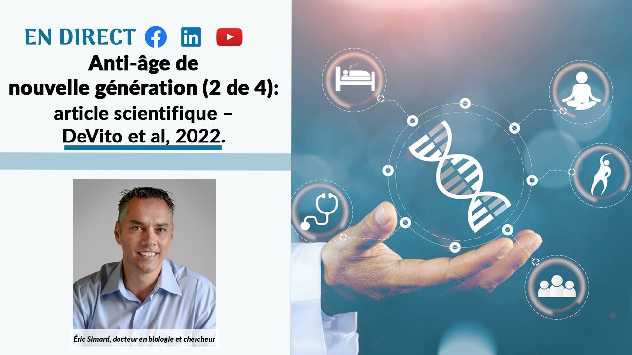 Anti-âge de nouvelle génération (2 de 4) : article scientifique – DeVito et al, 2022.