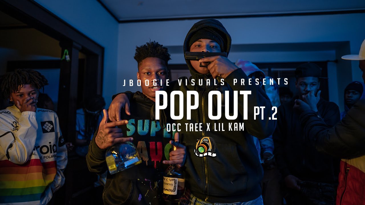Occ Taee - Pop Out pt.2 Ft. Lil Kam ( Dir. By Jboogie Visuals)