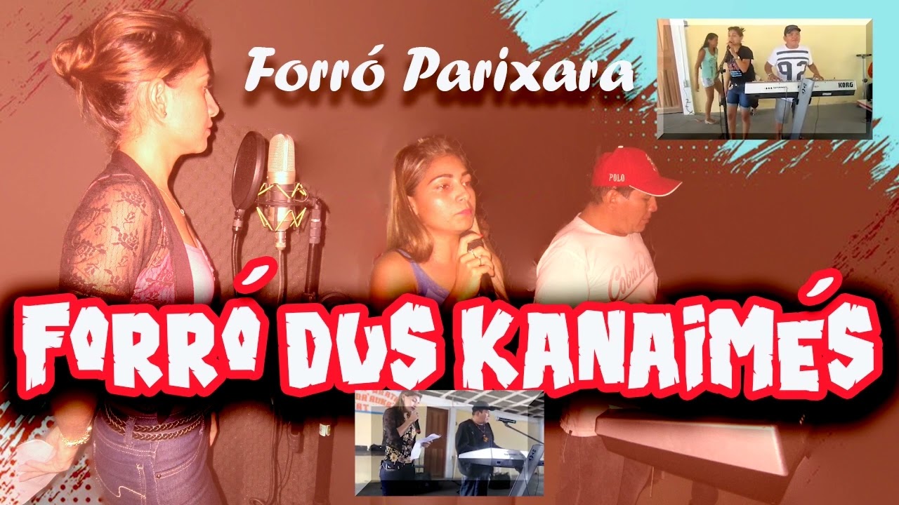 Forró parixara com Forró dus Kanaimés forrozeiros da serra da lua