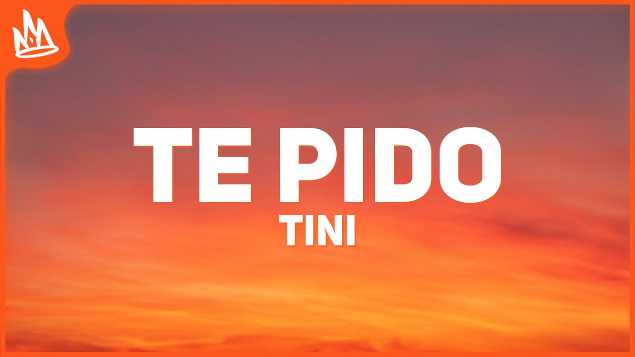 TINI &ndash; Te Pido [Letra]