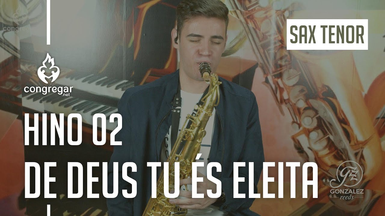 🎷 Hino 02 - De Deus tu és eleita - Vinicius Amorim - Sax Tenor - CCB 🎷