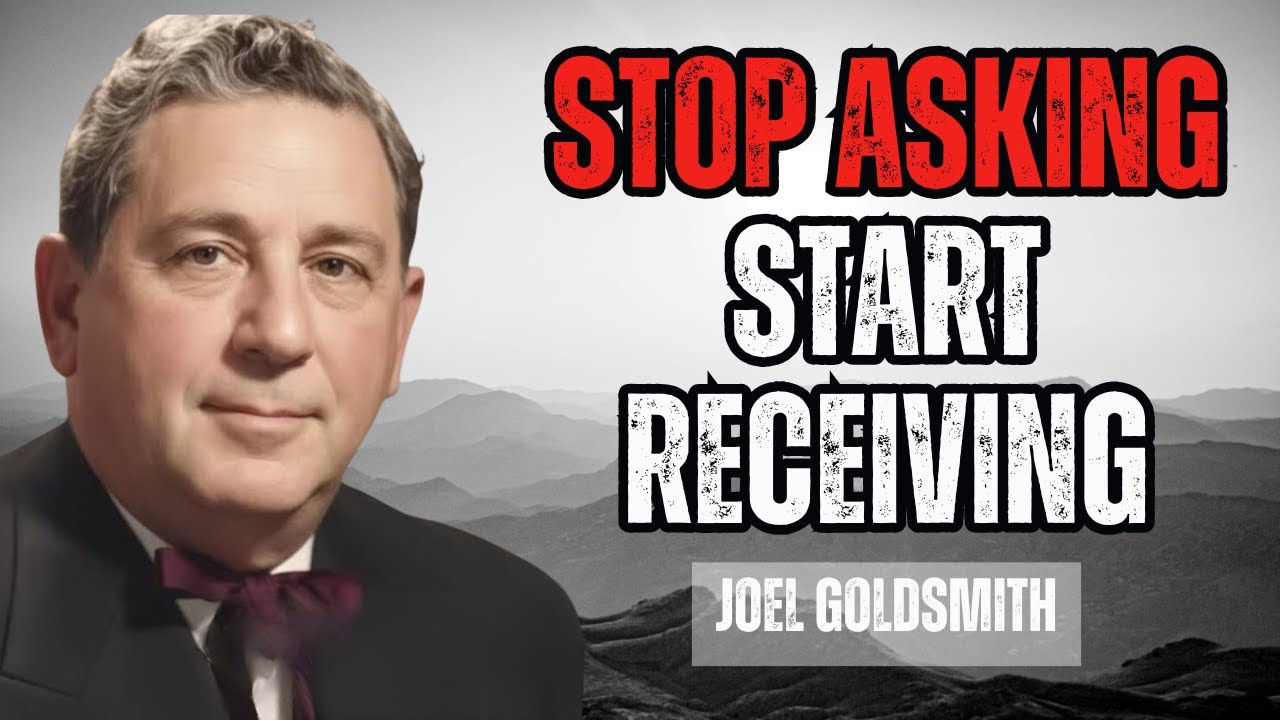 What Happens When YOU Stop Asking and Start RECEIVING from God | Joel Goldsmith’s Spiritual Secret
