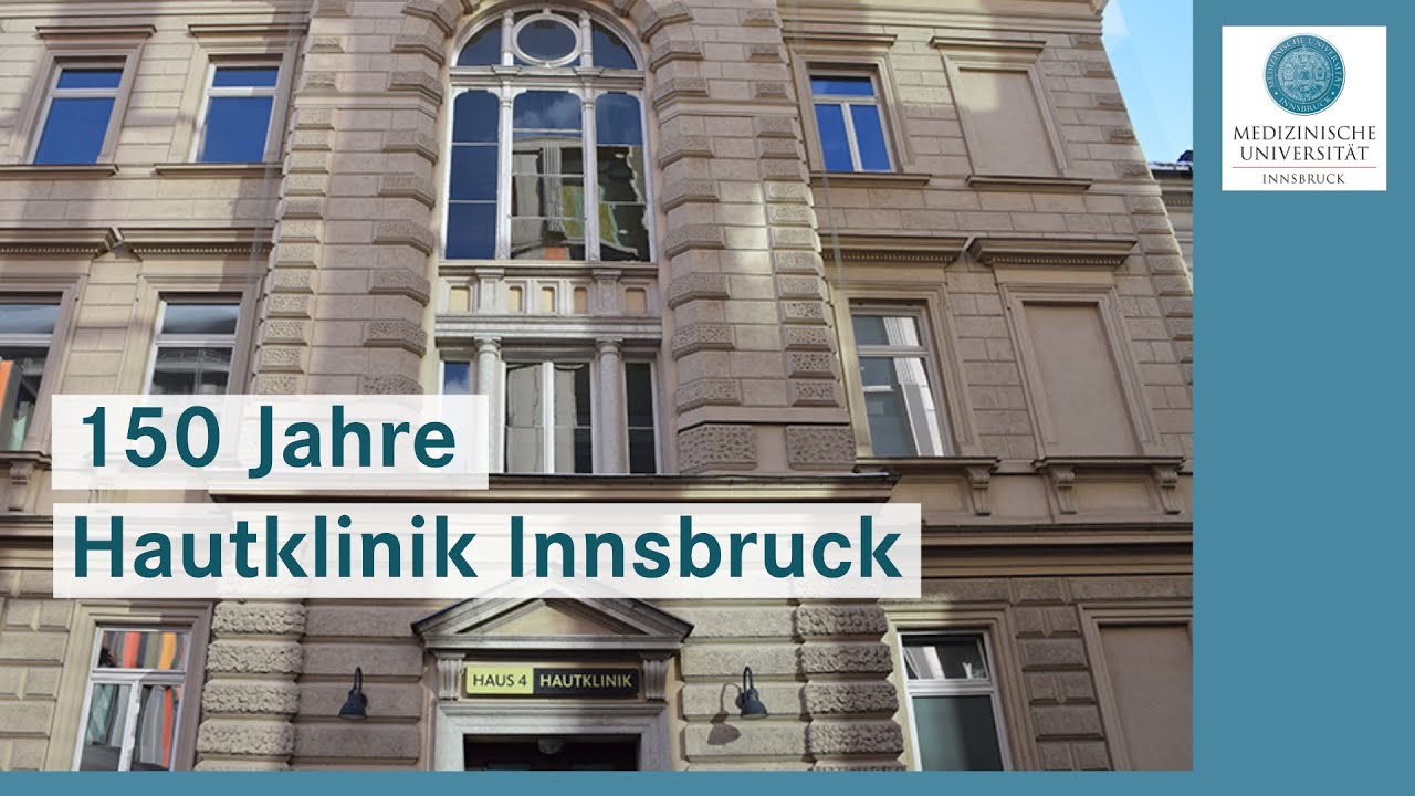 150 Jahre Hautklinik Innsbruck: Eine Erfolgsgeschichte der Dermatologie