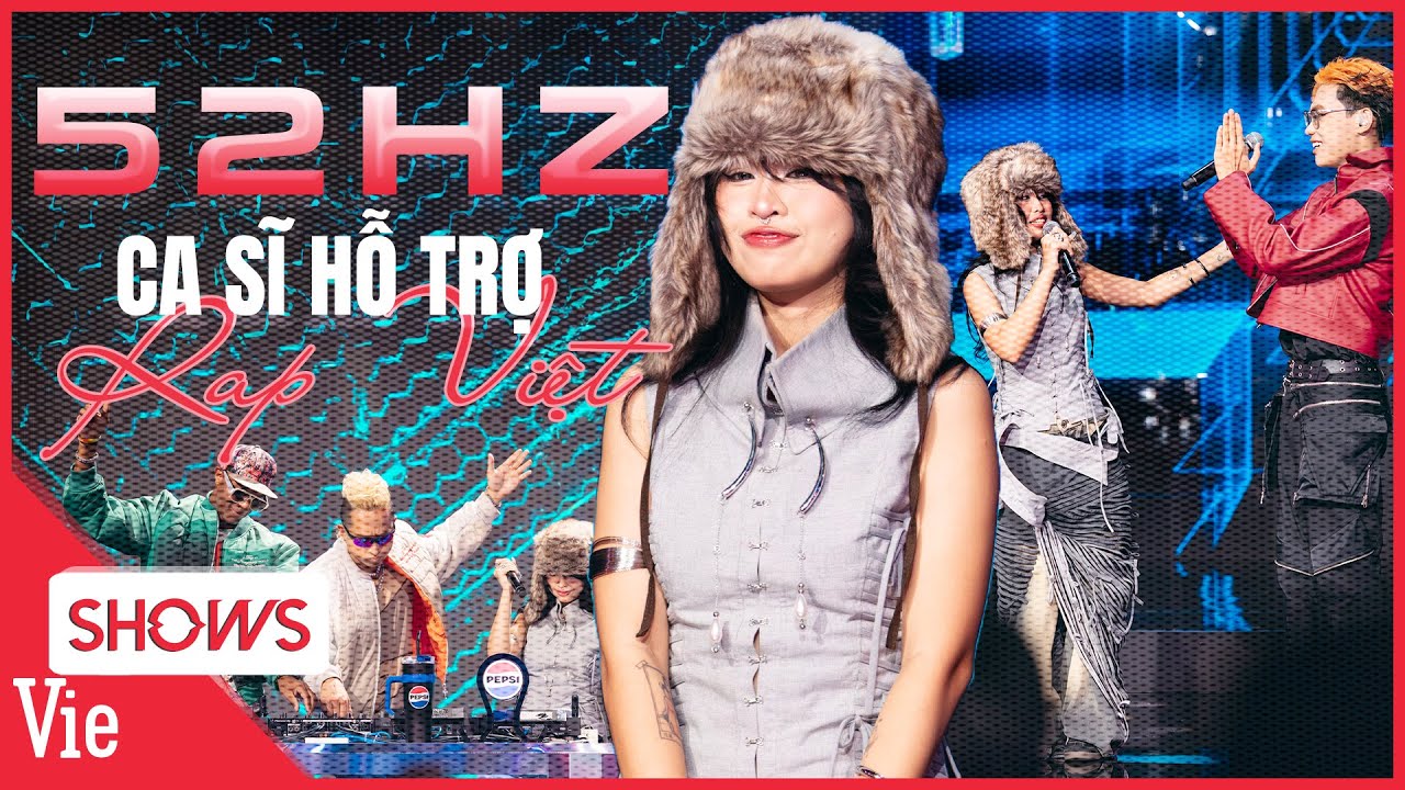 52Hz gây sốt với vai trò ca sĩ của Rap Việt 2024 hỗ trợ các rapper cháy hết mình