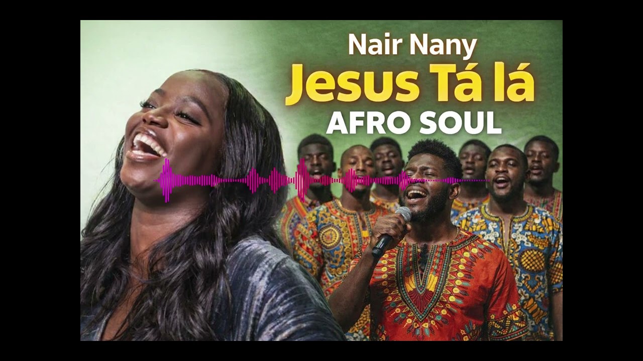 Jesus está Lá Afro Soul