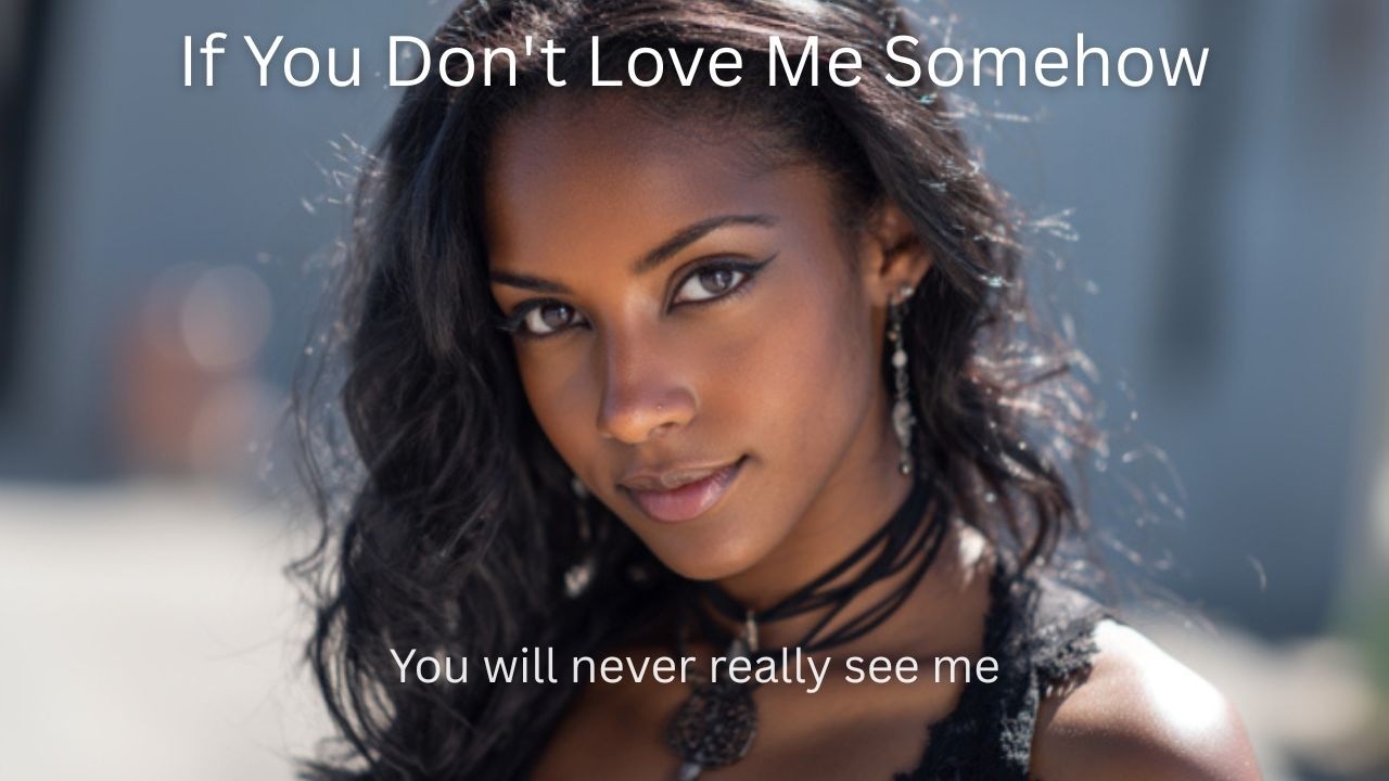If You Don't Love Me Somehow