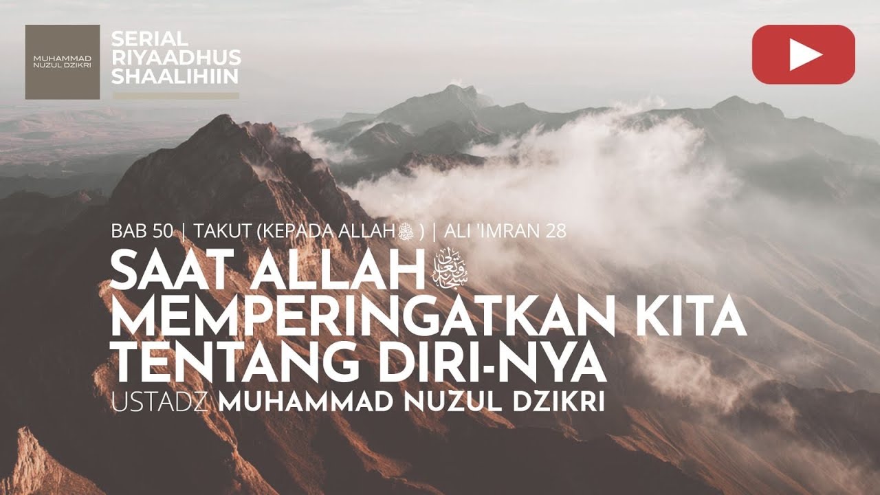 1912. SAAT ALLAH ﷻ MEMPERINGATKAN KITA TENTANG DIRI-NYA | Riyaadhus Shaalihiin | Ust Muhammad Nuzul