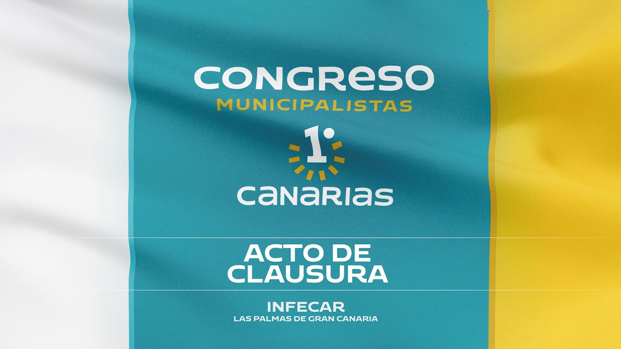 Acto de clausura | Congreso Municipalistas Primero Canarias.